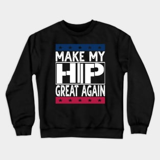 Hip Surgery Crewneck Sweatshirt